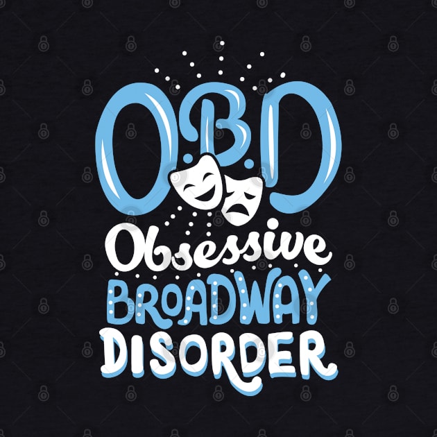 Obsessive Broadway Disorder by KsuAnn